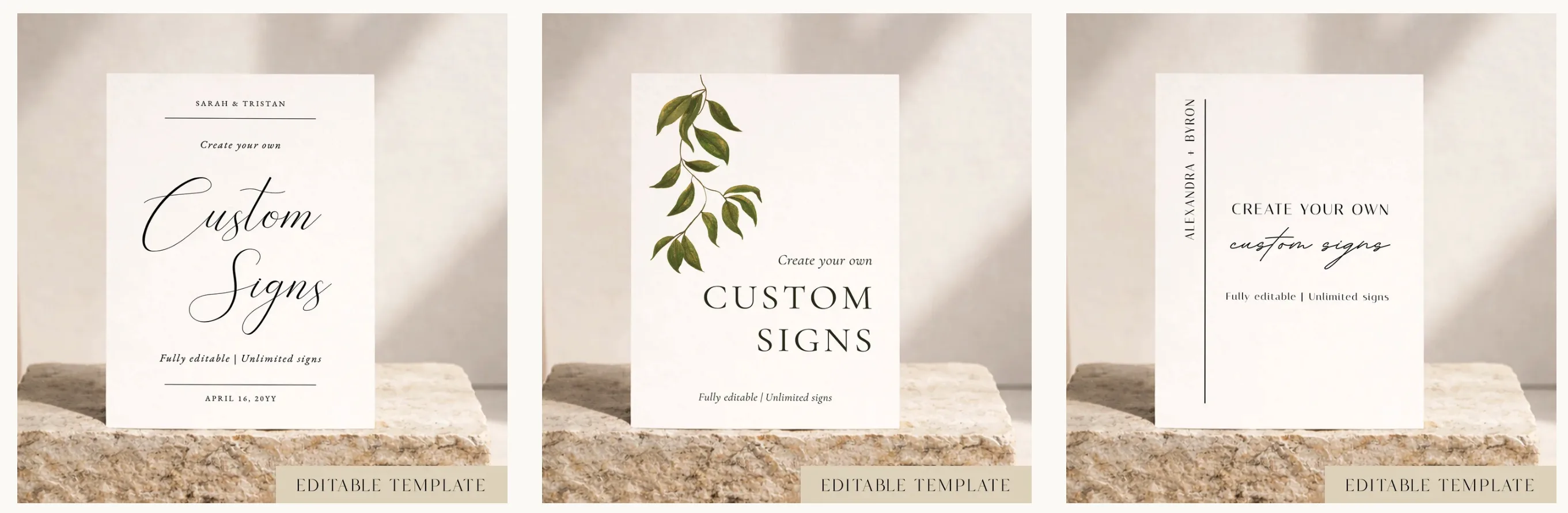 Three editable wedding sign template designs in script, botanical and modern minimalist styles. Each sign reads “Create your own custom signs”.